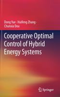 Cooperative Optimal Control of Hybrid Energy Systems