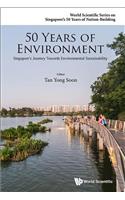 50 Years of Environment: Singapore's Journey Towards Environmental Sustainability