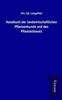 Handbuch der landwirtschaftlichen Pflanzenkunde und des Pflanzenbaues