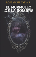 murmullo de la sombra