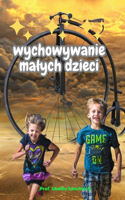 Wychowywanie Malych Dzieci