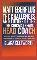 Matt Eberflus: The Challenges and Future of the Chicago Bears' Head Coach