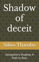 Shadow of deceit