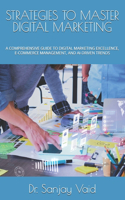 Strategies to Master Digital Marketing