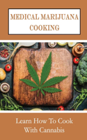 Medical Marijuana Cooking