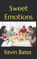Sweet Emotions