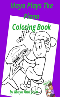 Maya Plays The Piano Coloring Book