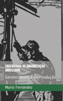 Engenharia de Organização Industrial: Gerenciamento de Produção