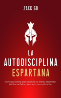 La Autodisciplina Espartana