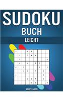 Sudoku Buch Leicht: 300 sehr einfache Sudokus mit Lösungen - Enthält Anleitungen und Profi-Tipps für Anfänger