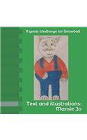 A great challenge for Snowball