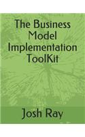 Business Model Implementation ToolKit