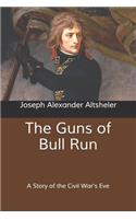 The Guns of Bull Run: A Story of the Civil War's Eve