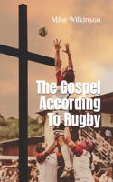 Gospel According To Rugby
