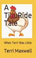 A TilluRide Tale