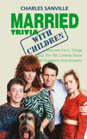 Married With Children Trivia