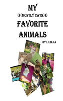 My (((Mostly Cats))) Favorite Animals