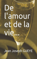 De l'amour et de la vie...