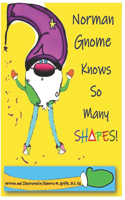 Norman Gnome Knows So Many SHAPES!