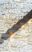 Marcher Selon l'Esprit