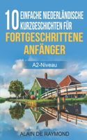 10 einfache Niederländische Kurzgeschichten für fortgeschrittene Anfänger (A2-Niveau)