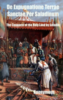 De Expugnatione Terrae Sanctae Per Saladinum: The Conquest of the Holy Land by Saladin(4 Latin Books)