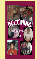 Becoming Shay Peace