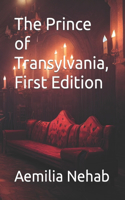 The Prince of Transylvania, First Edition