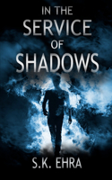 In the Service of Shadows