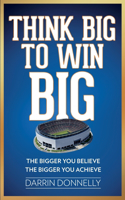Think Big to Win Big