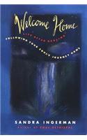 Welcome Home: Following Your Soul's Journey Home