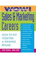 Wow! Resumes for Sales and Marketing Careers