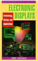 Electronic Displays: Technology, Design, and Applications