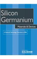 Silicon Germanium Materials & Devices - A Market & Technology Overview to 2006