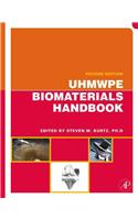 UHMWPE Biomaterials Handbook: Ultra-High Molecular Weight Polyethylene in Total Joint Replacement and Medical Devices