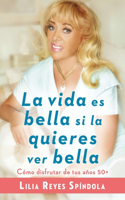 vida es bella si la quieres ver bella