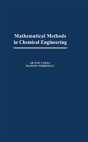 Mathematical Methods in Chemical Engineering