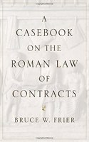 A Casebook on the Roman Law of Contracts