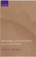 Welfare, Incentives, and Taxation