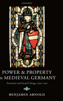 Power and Property in Medieval Germany