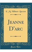 Jeanne d'Arc (Classic Reprint)