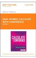 Calculate with Confidence - Elsevier eBook on Vitalsource (Retail Access Card)