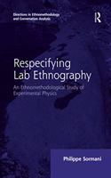 Respecifying Lab Ethnography