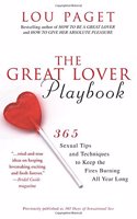 The Great Lover Playbook: 365 Tips and Techniques to Keep the Fires Burning All Year Long