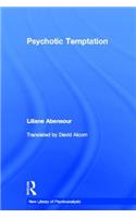 Psychotic Temptation