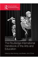 Routledge International Handbook of the Arts and Education