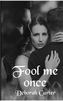 Fool Me Once