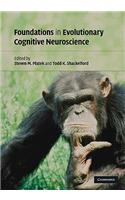 Foundations in Evolutionary Cognitive Neuroscience