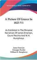 A Picture Of Greece In 1825 V1