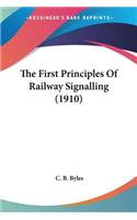First Principles Of Railway Signalling (1910)